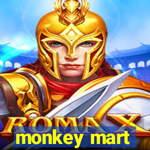 monkey mart